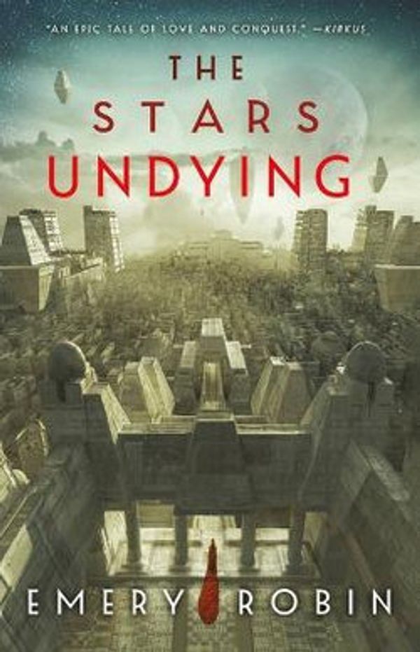 Cover Art for 9780316391399, The Stars Undying by Robin, Emery