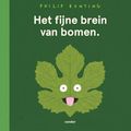 Cover Art for 9789493189782, Het fijne brein van bomen by Philip Bunting