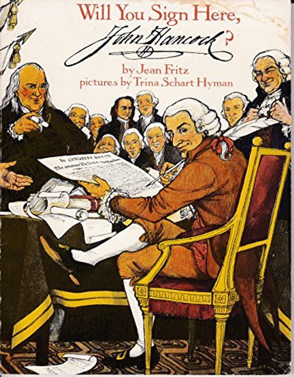 Cover Art for 9780698205390, Will You Sign Here, John Hancock? by Jean Fritz