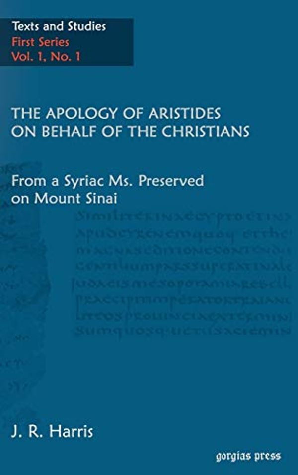 Cover Art for 9781593332785, The Apology of Aristides on Behalf of the Christians by J R Harris