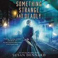 Cover Art for 9781982595449, Something Strange and Deadly (Something Strange and Deadly Trilogy) by Susan Dennard