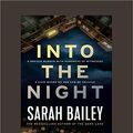 Cover Art for 9781525278884, Into the Night by Sarah Bailey