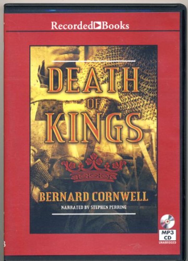Cover Art for 9781464015557, Death of Kings by Bernard Cornwell Unabridged MP3 CD Audiobook by Bernard Cornwell