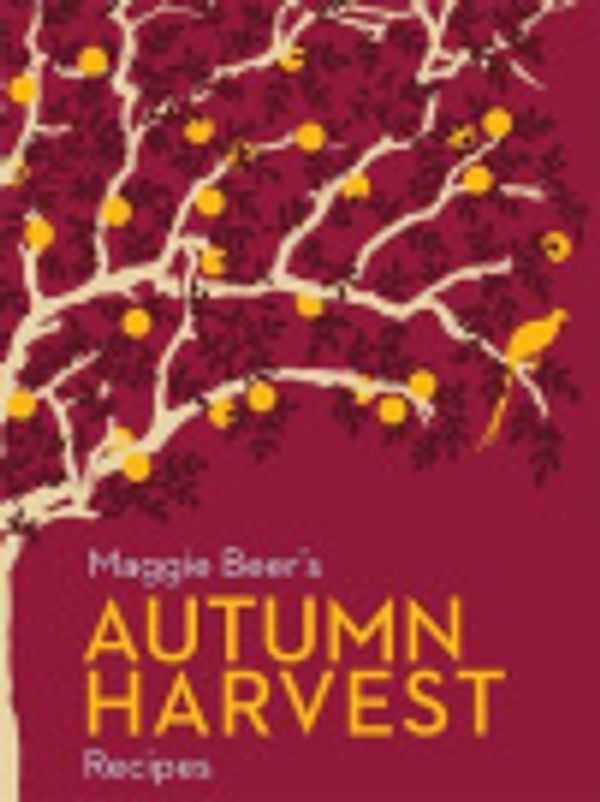 Cover Art for 9780143779209, Maggie Beer's Autumn Harvest Recipes by Maggie Beer