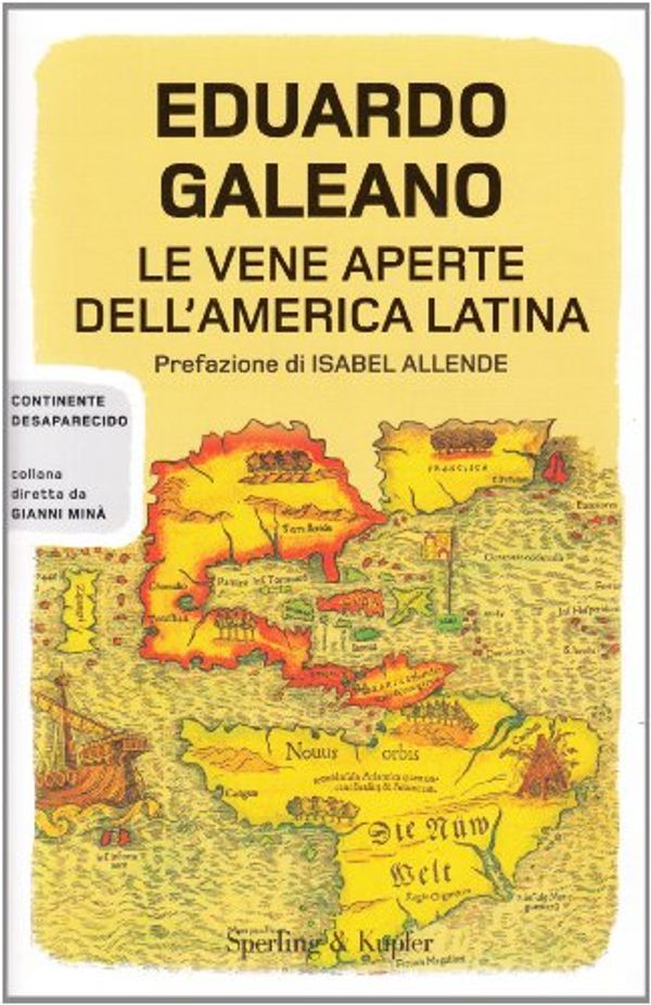 Cover Art for 9788820024307, Le vene aperte dell'America latina by Eduardo Galeano