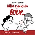 Cover Art for 9781524873387, Catana Comics: Little Moments of Love 2023 Wall Calendar by Catana Chetwynd