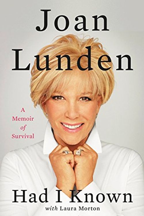 Cover Art for 9780062404084, Had I KnownA Memoir of Survival by Joan Lunden
