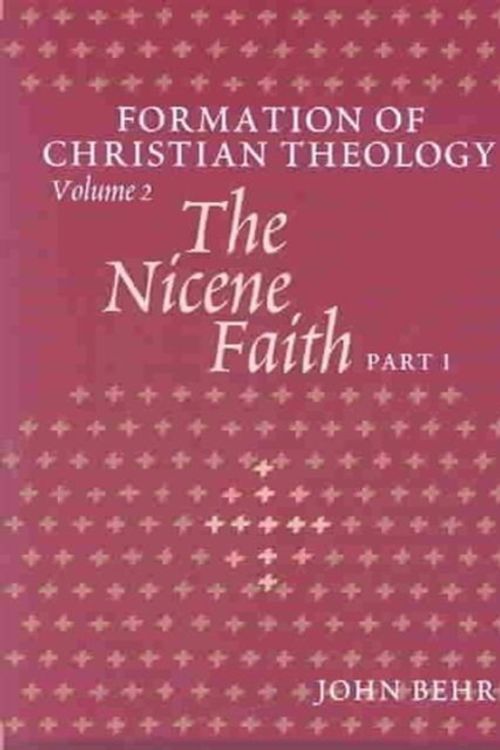 Cover Art for 9780881412666, The Nicene Faith: Set Pt. 1 & 2 by John Behr