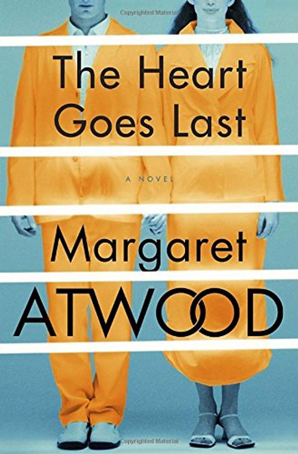 Cover Art for 9780771009112, The Heart Goes Last by Margaret Atwood