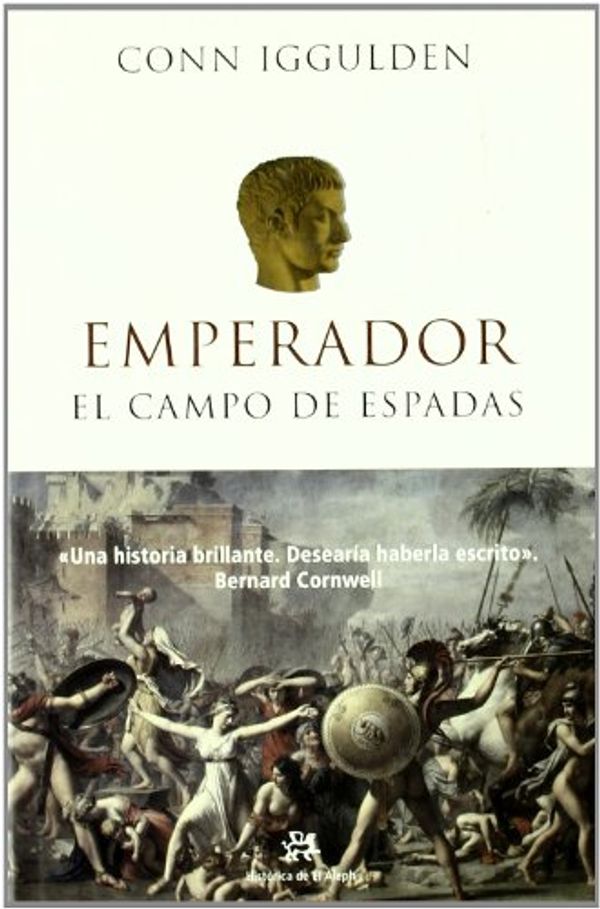 Cover Art for 9788476697115, Emperador III.: El campo de espadas by Conn Iggulden