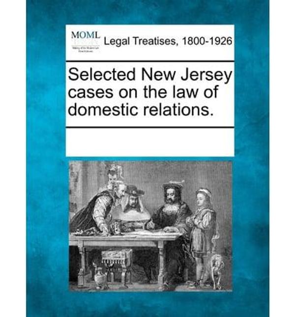 Cover Art for 9781241119164, Selected New Jersey Cases on the Law of Domestic Relations. by Multiple Contributors, See Notes