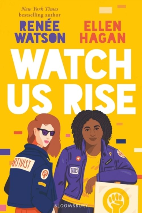 Cover Art for 9781526600868, Watch Us Rise by Renée Watson, Ellen Hagan