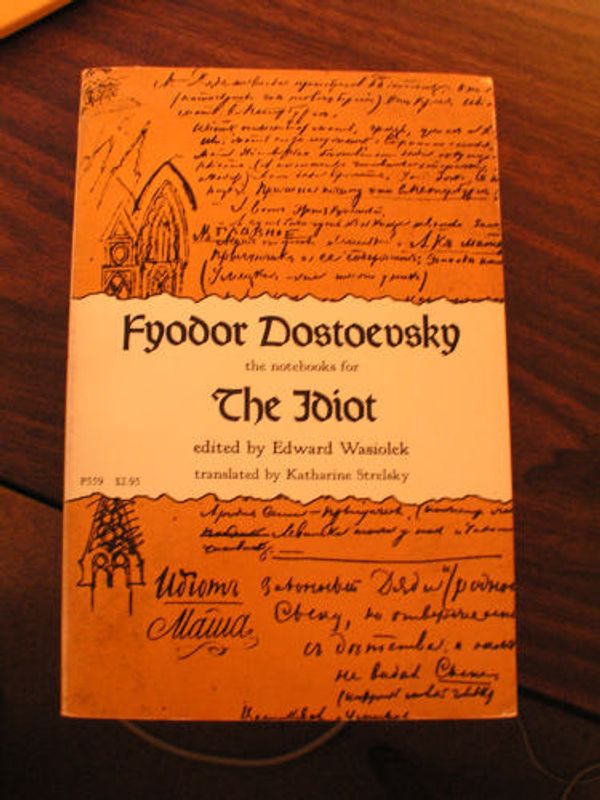 Cover Art for 9780226159621, Notebooks for "The Idiot" by Fyodor Dostoyevsky