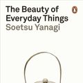 Cover Art for 9780241366363, The Beauty of Everyday Things by Soetsu Yanagi