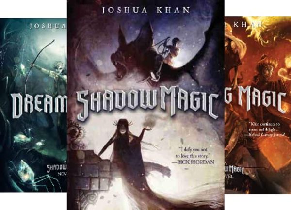 Cover Art for B077QLDQHH, Shadow Magic (3 Book Series) by Joshua Khan