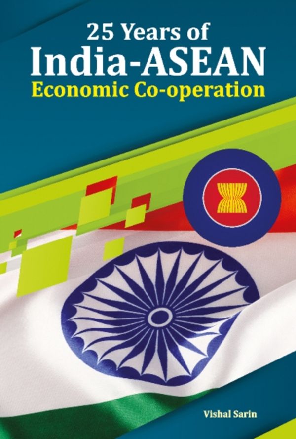 Cover Art for 9788177084757, 25 Years of India-ASEAN Economic Co-operation by Vishal Sarin