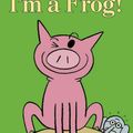 Cover Art for 9781423183051, I'm a Frog! by Mo Willems