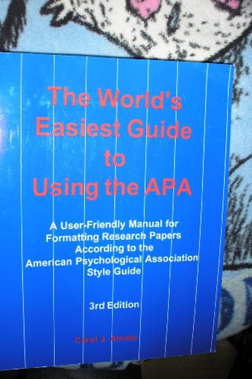 Cover Art for 9780971375673, The World's Easiest Guide to Using the APA by Carol J Amato