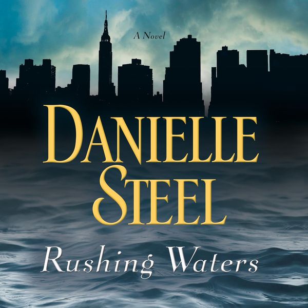 Cover Art for 9781455833924, Rushing Waters by Danielle Steel