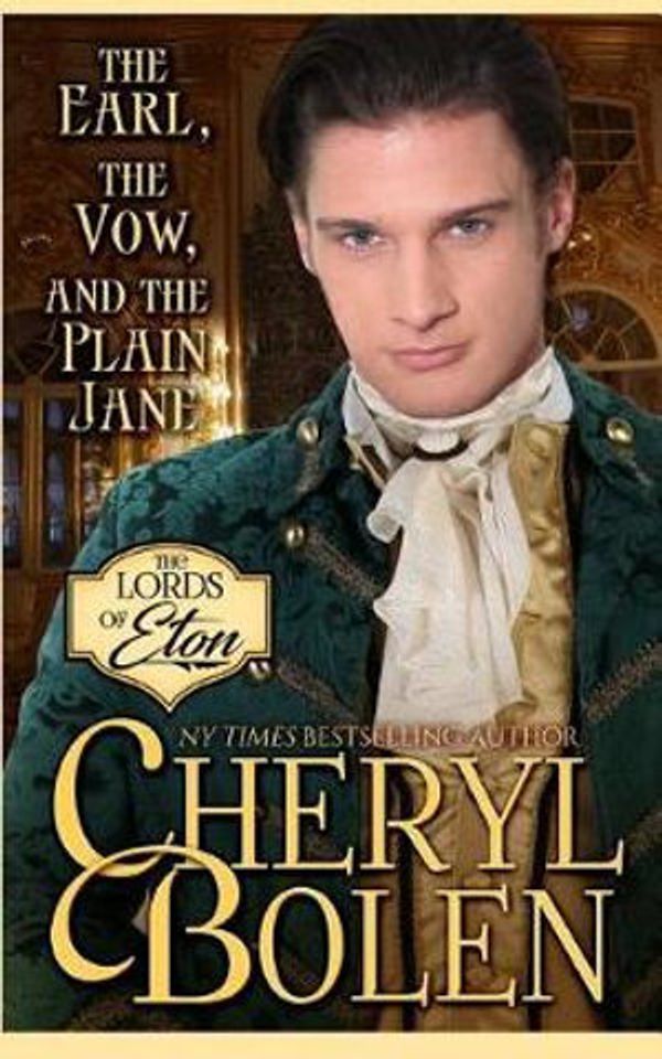 Cover Art for 9781939602923, The Earl, the Vow, and the Plain Jane: Volume 2 (The Lords of Eton) by Cheryl Bolen