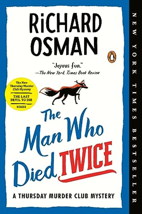 Cover Art for B08YRM9NBM, The Man Who Died Twice: A Thursday Murder Club Mystery by Richard Osman