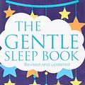 Cover Art for 0787721877271, The Gentle Sleep Book: For calm babies, toddlers and pre-schoolers by Sarah Ockwell-Smith