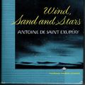 Cover Art for 9780151970858, Wind, Sand and Stars by Antoine Saint De Exupery