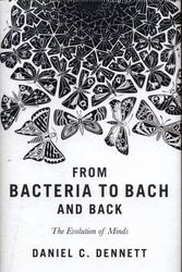 Cover Art for 9780241003565, From Bacteria to Bach and BackThe Evolution of Minds by Daniel C. Dennett