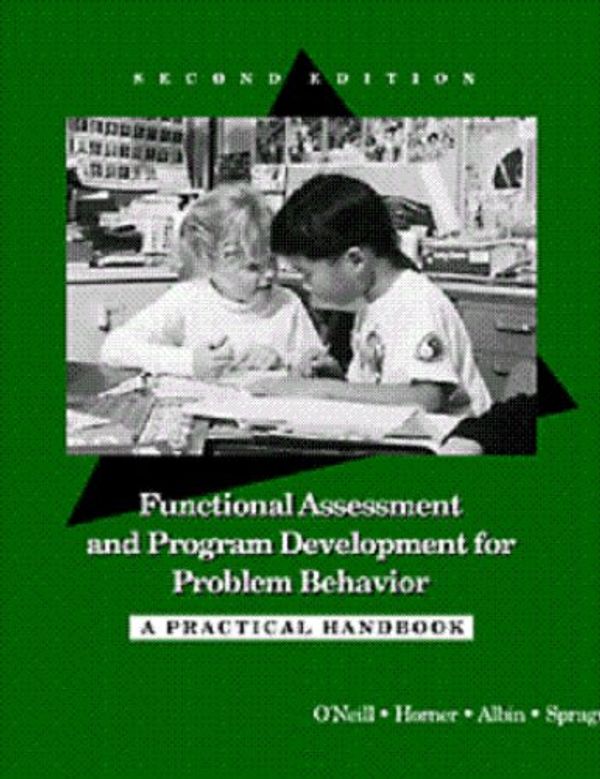 Cover Art for 9780534260224, Functional Assessment and Program Development for Problem Behavior by O Neill Robert, Robert Horner, Richard Albin, Keith Storey, Jeffrey R. Sprague