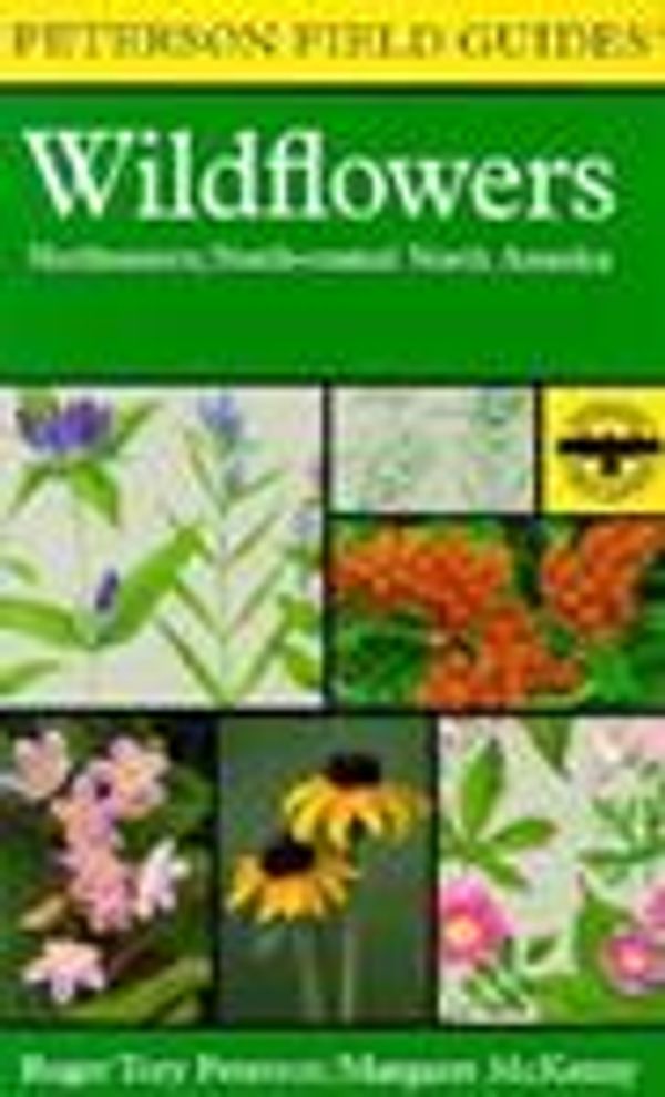 Cover Art for 9780676570755, Peterson Guide to Wildflowers by Roger Tory Peterson