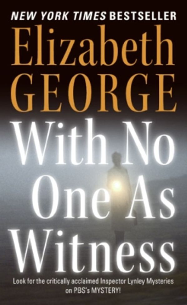 Cover Art for 9780061801860, With No One As Witness by Elizabeth George
