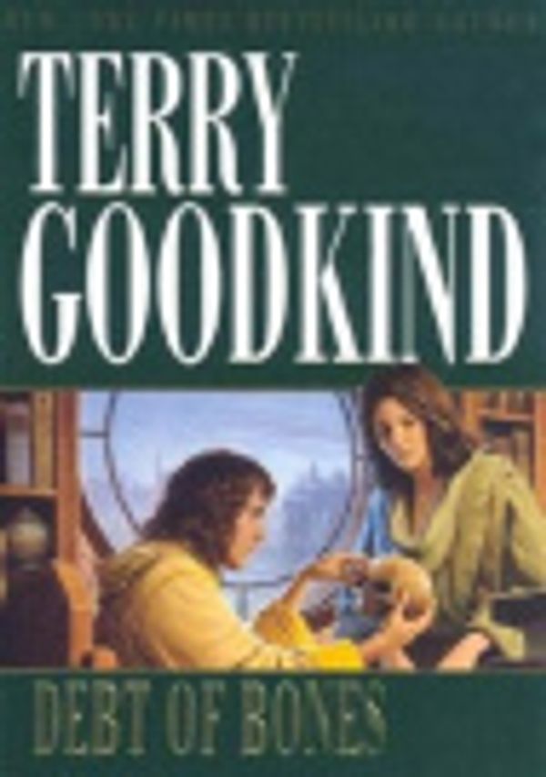 Cover Art for 9781429924764, Debt of Bones by Terry Goodkind