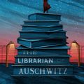Cover Art for 9781627796187, The Librarian of Auschwitz by Antonio Iturbe