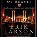 Cover Art for 8937485907581, IN THE GARDEN OF BEASTS Audio CD by Erik Larson: In the Garden of Beasts: Love, Terror, and an American Family in Hitler's Berlin [Audiobook, Unabridged] by Erik Larson