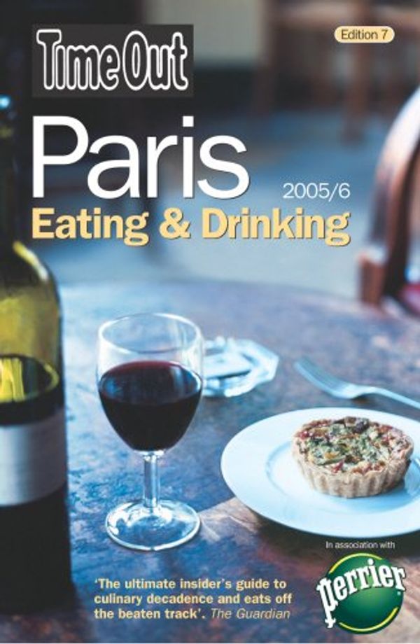 Cover Art for 9781904978398, Time Out Paris Eating and Drinking: 2005/6 (Time Out Guides) by Time Out Guides Ltd