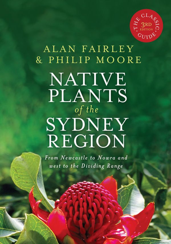 Cover Art for 9781741755718, Native Plants of the Sydney Region by Alan Fairley