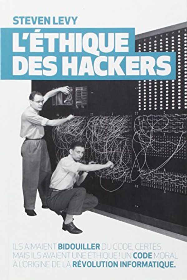 Cover Art for 9782211204101, L'Ethique des hackers by Steven Levy
