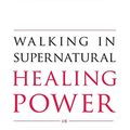 Cover Art for 9780768413526, Walking in Supernatural Healing by Chris Gore