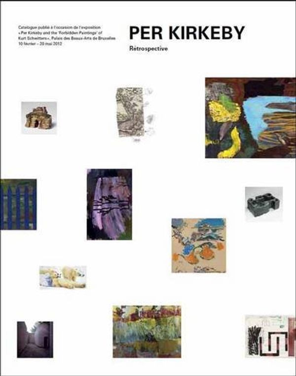 Cover Art for 9789085866275, Per Kirkeby and the Forbidden Paintings of Kurt Schwitters by Per Kirkeby