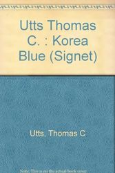 Cover Art for 9780451169709, Korea Blue (Signet) by Thomas Utts