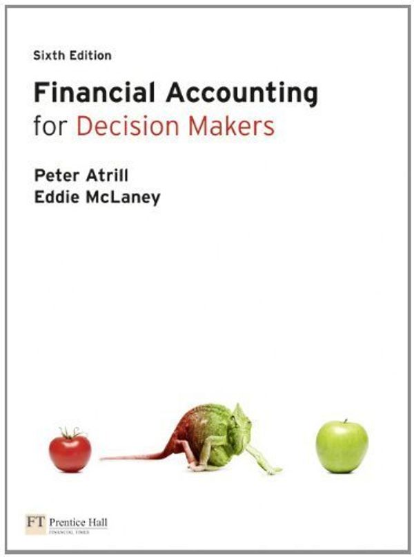 Cover Art for 0787721892434, Financial Accounting for Decision Makers by Dr. Peter Atrill;Eddie McLaney