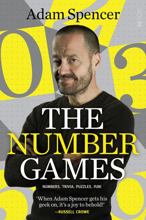 Cover Art for 9781925589696, Adam Spencer's The Number GamesNumbers. Trivia. Puzzles. Fun! by Adam Spencer