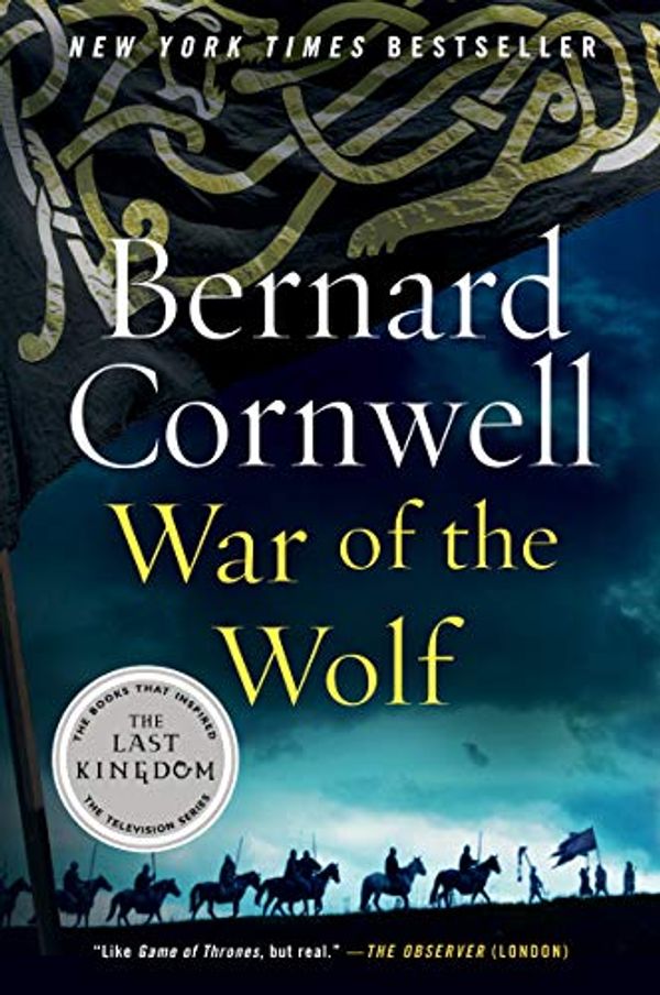 Cover Art for B078LTW9QM, War of the Wolf: A Novel (Saxon Tales Book 11) by Bernard Cornwell