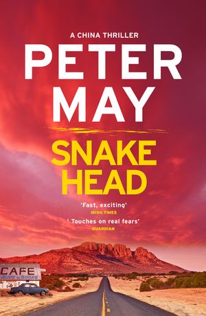 Cover Art for 9781782062325, Snakehead: China Thriller 4 by Peter May