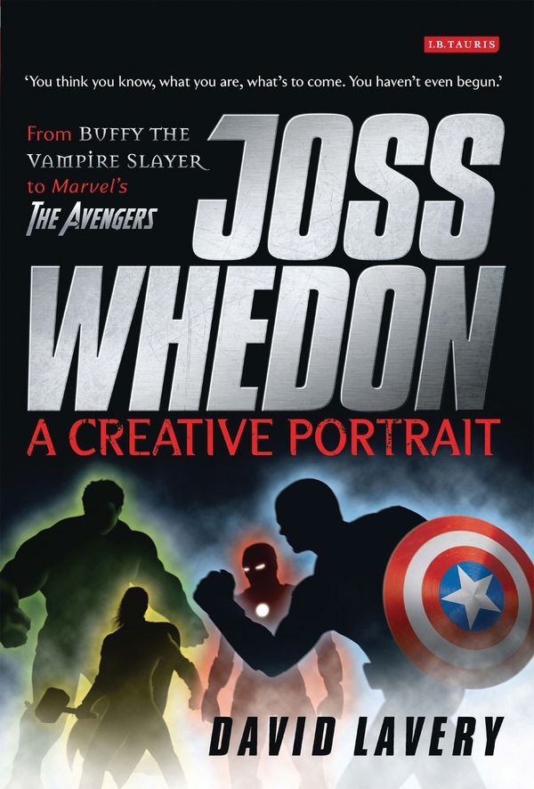 Cover Art for 9781848850309, Joss Whedon, A Creative Portrait by David Lavery