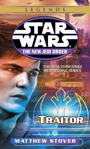 Cover Art for 9780345428653, Traitor: Star Wars (the New Jedi Order) by Matthew Stover