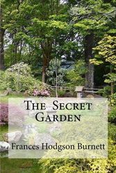 Cover Art for 9781533080868, The  Secret Garden: The  Secret Garden Burnett, Frances Hodgson by Frances Hodgson Burnett