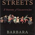 Cover Art for 9780739485712, Dancing in the Streets: A History of Collective Joy by Barbara Ehrenreich