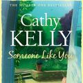 Cover Art for 9780007389360, Someone Like You by Cathy Kelly