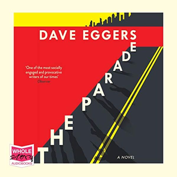 Cover Art for 9781528864602, The Parade by Dave Eggers